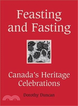 Feasting and Fasting: Canada's Heritage Celebrations
