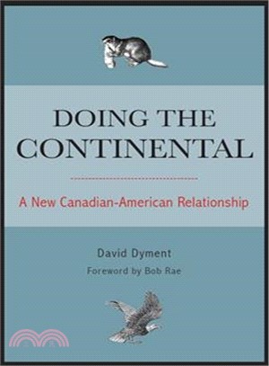 Doing the Continental: A New Canadian-American Relationship