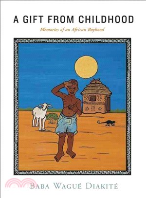 A Gift from Childhood ─ Memories of an African Boyhood