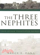 The Three Nephites and Other Translated Beings