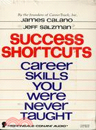 SUCCESS SHORTCUTS: CAREER SKILLS YOU WERE NEVER TAUGHT (CASSETTE)