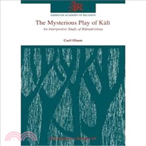 Mysterious Play of Kali ― An Interpretative Study of Ramakrishna