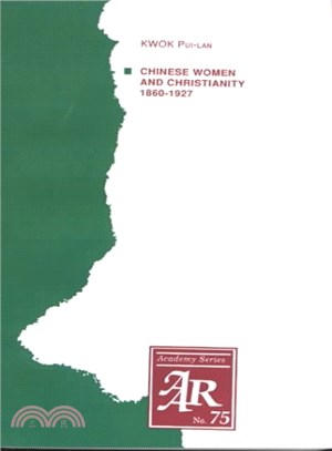 Chinese Women and Christianity 1860-1927