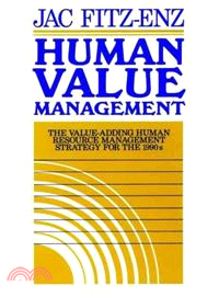 Human Value Management: The Value-Adding Human Resource Management Strategy For The 1990S