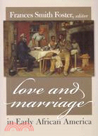 Love And Marriage in Early African America