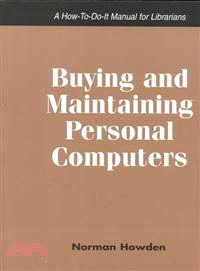 Buying and Maintaining Personal Computers ― A How-To-Do-It Manual for Librarians