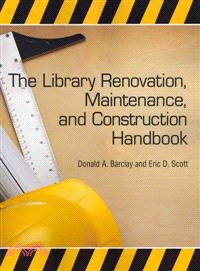 The Library Renovation, Maintenance, and Construction Handbook