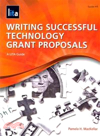 Writing Successful Technology Grant Proposals—A LITA Guide
