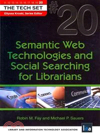 Semantic Web Technologies and Social Searching for Librarians