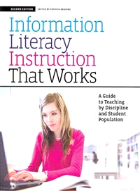 Information Literacy Instruction That Works ─ A Guide to Teaching by Discipline and Student Population