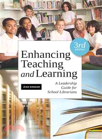 Enhancing Teaching and Learning ─ A Leadership Guide for School Libraries