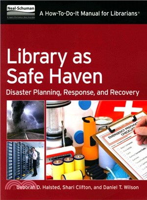 Library as Safe Haven ─ Disaster Planning, Response, and Recovery: A How-To-Do-It Manual for Librarians