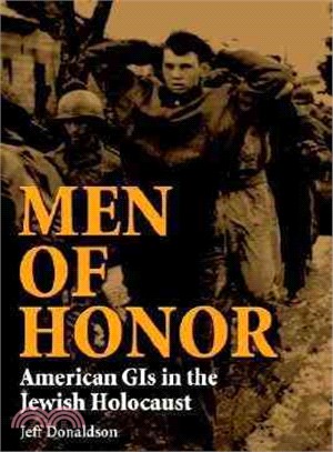 Men of Honor—American GIs in the Jewish Holocaust