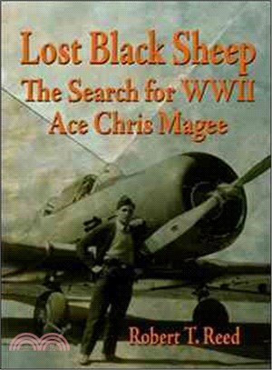 Lost Black Sheep ― The Search for Wwii Ace Chris Magee