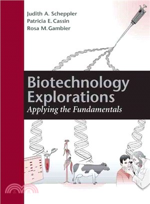 Biotechnology Explorations ― Applying the Fundamentals