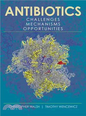 Antibiotics - Challenges, Mechanisms, Opportunities Second Edition