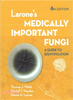 Larone’S Medically Important Fungi - A Guide To Identification, Sixth Edition