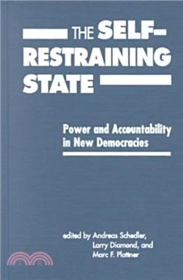 Self-restraining State：Power and Accountability in New Democracies