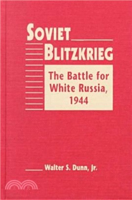 Soviet Blitzkrieg：The Battle for White Russia, 1944