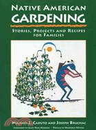 Native American Gardening ─ Stories, Projects and Recipes for Families
