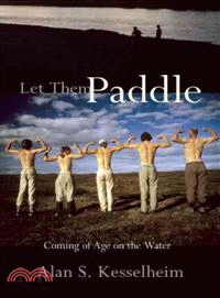 Let Them Paddle ─ Coming of Age on the Water