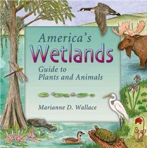 America's Wetlands ─ Guide To Plants And Animals