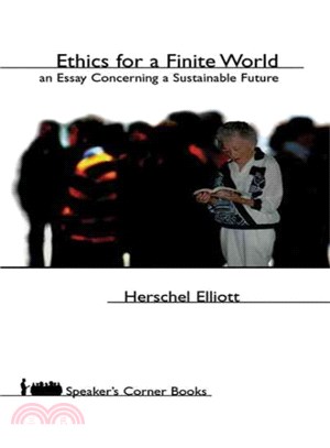 Ethics for a Finite World ─ an Essay Concerning a Sustainable Future