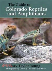 The Guide to Colorado Reptiles and Amphibians