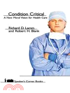 Condition Critical: A New Moral Vision for Health Care