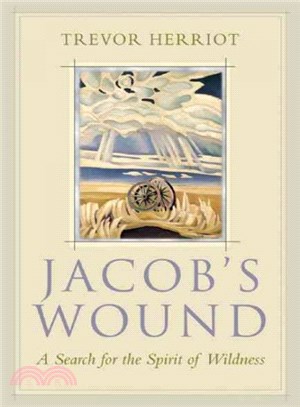 Jacob's Wound ─ A Search for the Spirit of Wildness