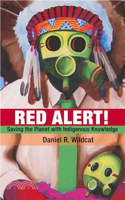 Red Alert! ─ Saving the Planet With Indigenous Knowledge
