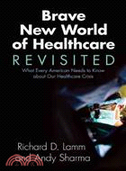 Brave New World of Healthcare Revisited