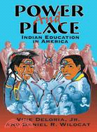 Power and Place ─ Indian Education in America