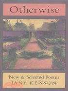 Otherwise: New and Selected Poems