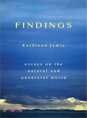 Findings ─ Essays on the Natural and Unnatural World