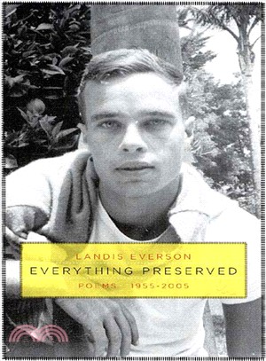 Everything Preserved ─ Poems 1955-2005