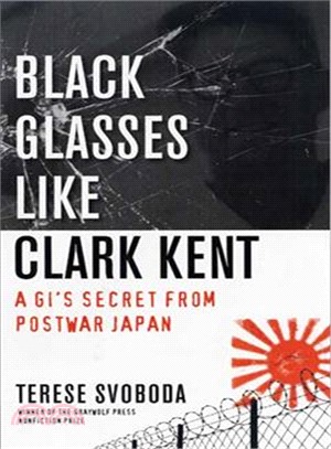 Black Glasses Like Clark Kent ─ A GI's Secret From Postwar Japan