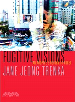 Fugitive Visions ─ An Adoptee's Return to Korea