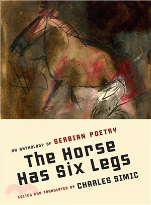 The Horse Has Six Legs ─ An Anthology of Serbian Poetry