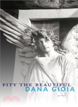 Pity the Beautiful—Poems