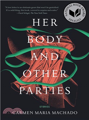 Her Body and Other Parties ─ Stories