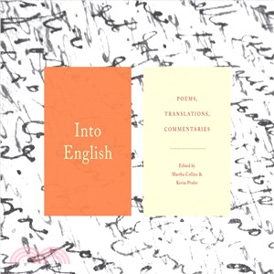 Into English ─ Poems, Translations, Commentaries