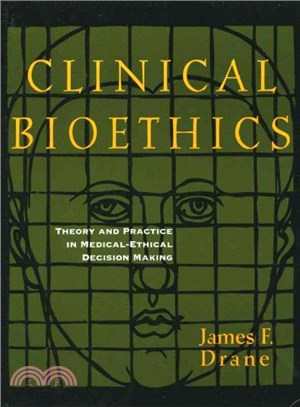 Clinical Bioethics ─ Theory and Practice in Medical Ethical Decision-Making
