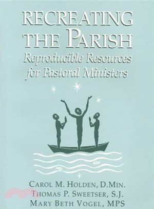 Recreating the Parish ― Reproducible Resources for Pastoral Ministers