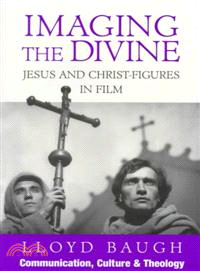 Imaging the Divine ─ Jesus and Christ-Figures in Film