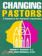 Changing Pastors: A Resource for Pastoral Transitions