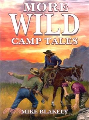 More Wild Camp Tales