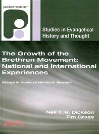 The Growth of the Brethren Movement: National and International Experiences ― Essays in Honor of Harold H. Rowdon