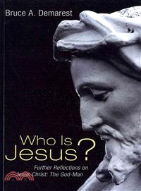 Who Is Jesus? ― Further Reflections on Jesus Christ: the God-man