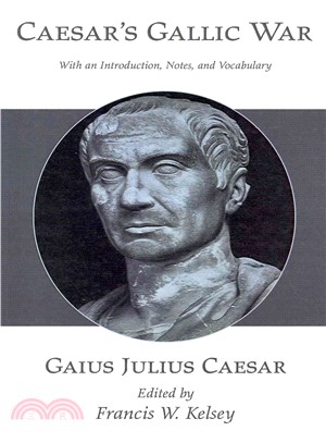 Caesar's Gallic War ― With an Introduction, Notes, and Vocabulary